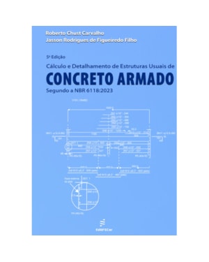 CÁLCULO E DETALHAMENTO DE ESTRUTURAS USUAIS DE CONCRETO ARMADO
