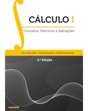 Cálculo i - conceitos, exercícios e aplicações - 2ª edição