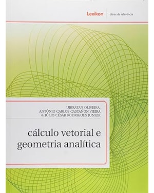 CALCULO VETORIAL E GEOMETRIA ANALITICA