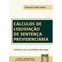 CÁLCULOS DE LIQUIDAÇÃO DE SENTENÇA PREVIDENCIÁRIA - COM A EMENDA CONSTITUCIONAL 113/2021