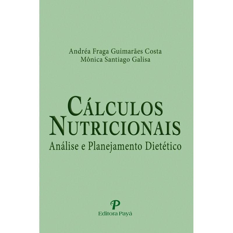 CÁLCULOS NUTRICIONAIS ANÁLISE E PLANEJAMENTO DIETÉTICO