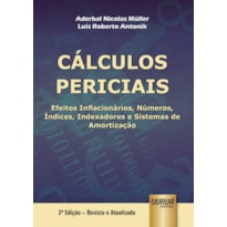 CÁLCULOS PERICIAIS - EFEITOS INFLACIONÁRIOS, NÚMEROS ÍNDICES, INDEXADORES E SISTEMAS DE AMORTIZAÇÃO