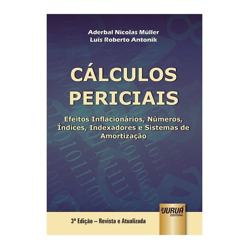 CÁLCULOS PERICIAIS - EFEITOS INFLACIONÁRIOS, NÚMEROS ÍNDICES, INDEXADORES E SISTEMAS DE AMORTIZAÇÃO