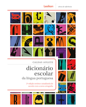 CALDAS AULETE DICIONÁRIO ESCOLAR DA LÍNGUA PORTUGUESA