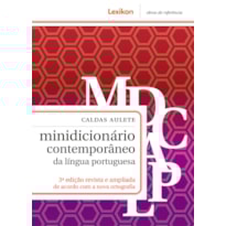 CALDAS AULETE - MINIDICIONÁRIO CONTEMPORÂNEO DA LÍNGUA PORTUGUESA