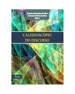 CALEIDOSCÓPIO DO DISCURSO