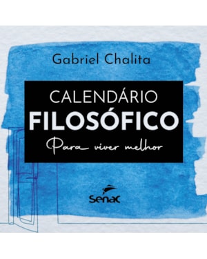 CALENDÁRIO FILOSÓFICO: PARA VIVER MELHOR