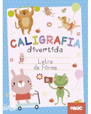 CALIGRAFIA DIVERTIDA - LETRA DE FORMA