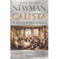 CALISTA A ESCULTORA GREGA - 1ª