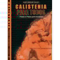 Calistenia para todos: Passo a passo para iniciantes