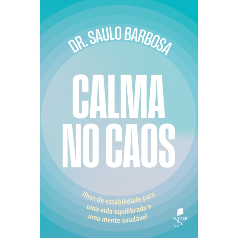 CALMA NO CAOS: ILHAS DE ESTABILIDADE PARA UMA VIDA EQUILIBRADA E UMA MENTE SAUDAVEL