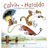 Calvin & Haroldo - E foi assim que tudo começou
