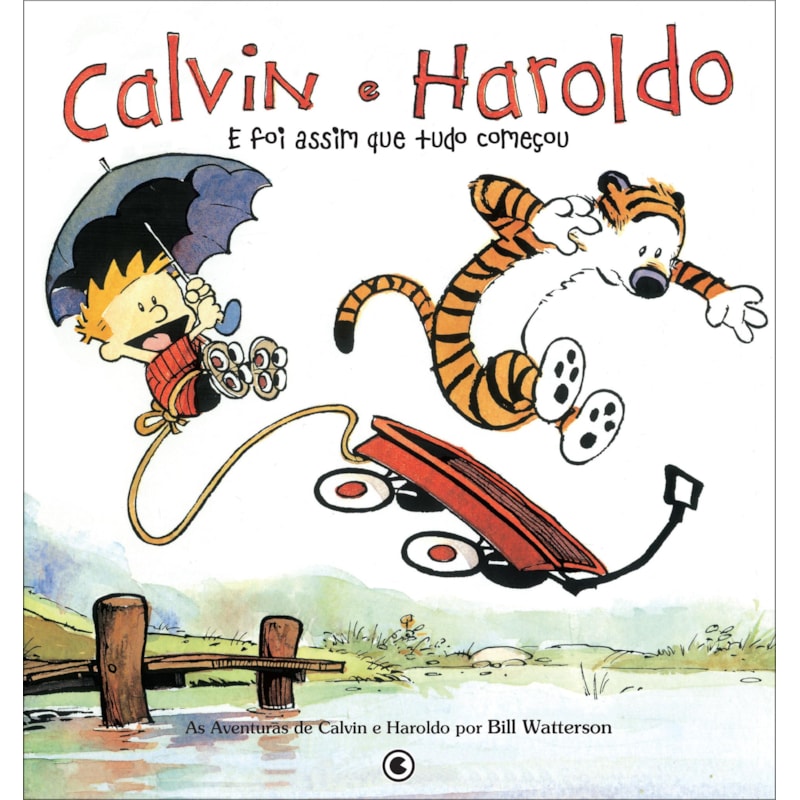 Calvin & Haroldo - E foi assim que tudo começou