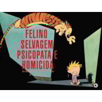 Calvin & Haroldo - Felino selvagem psicopata e homicida