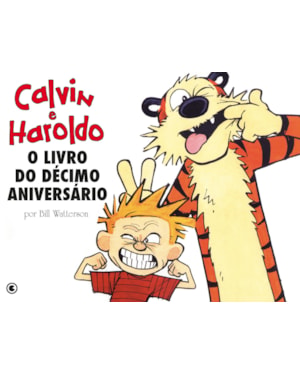 CALVIN E HAROLDO VOL 12: O LIVRO DO DÉCIMO ANIVERSÁRIO