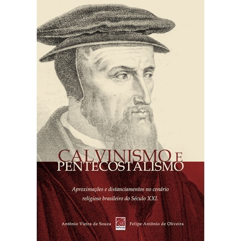 CALVINISMO E PENTECOSTALISMO