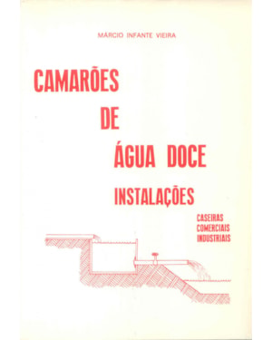 CAMAROES DE AGUA DOCE - INSTALACOES