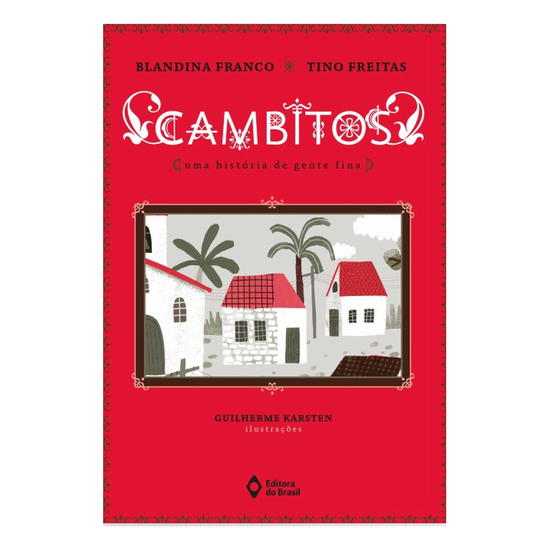 CAMBITOS - UMA HISTÓRIA DE GENTE FINA