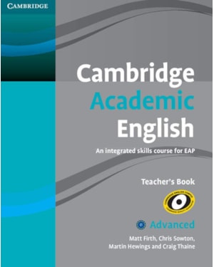 CAMBRIDGE ACADEMIC ENGLISH: AN INTEGRATED SKILLS COURSE FOR EAP