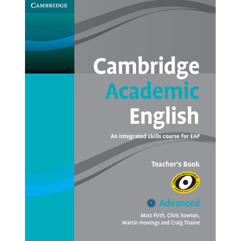 CAMBRIDGE ACADEMIC ENGLISH: AN INTEGRATED SKILLS COURSE FOR EAP