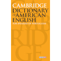 CAMBRIDGE DICTIONARY OF AMERICAN ENGLISH: FOR SPEAKERS OF PORTUGUESE