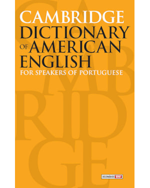 CAMBRIDGE DICTIONARY OF AMERICAN ENGLISH: FOR SPEAKERS OF PORTUGUESE