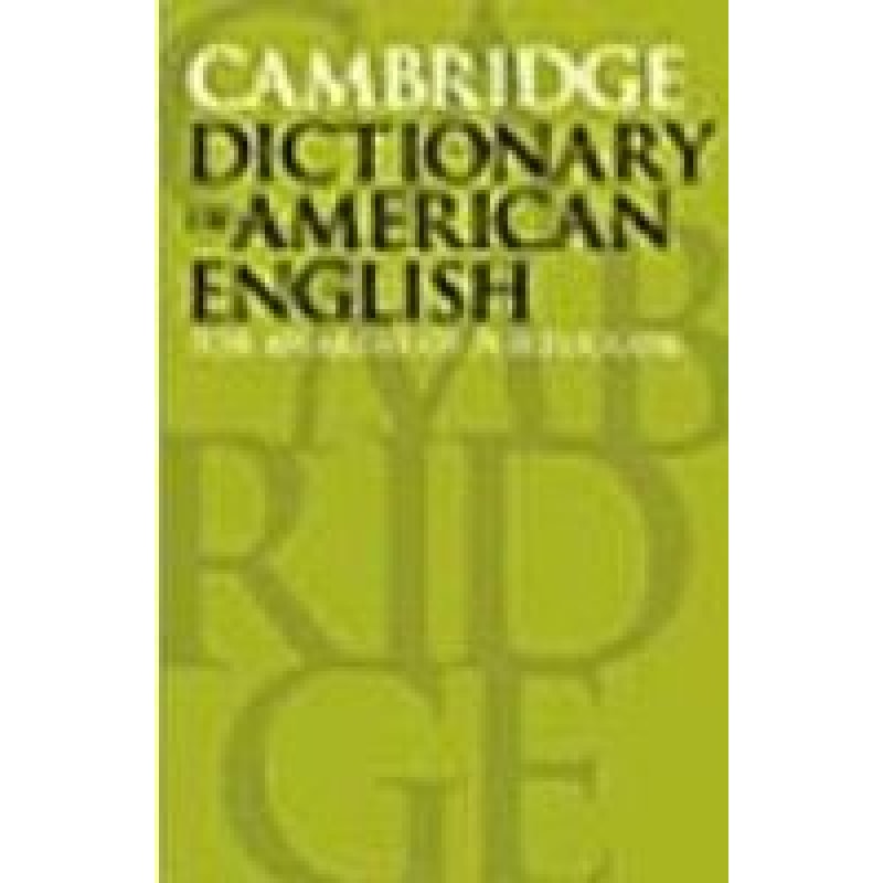 CAMBRIDGE DICTIORARY OF AMERICAN
