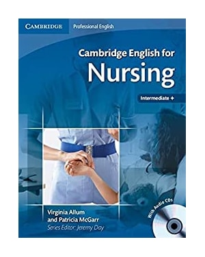CAMBRIDGE ENGLISH FOR NURSING INTERMEDIATE UPPER-INTERMEDIATE PLUS SB WITH AUDIO CDS