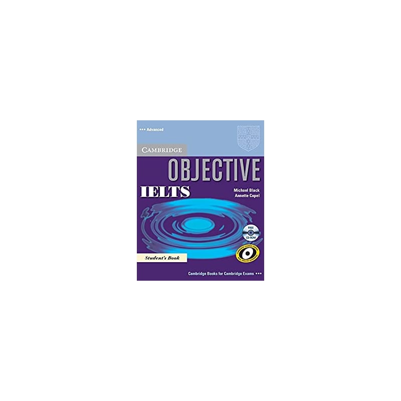 CAMBRIDGE ENGLISH OBJECTIVE IELTS ADVANCED SB WITH CD-ROM