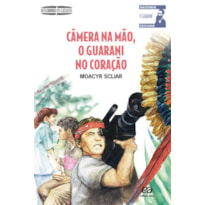 CÂMERA NA MÃO, O GUARANI NO CORAÇÃO