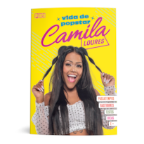 CAMILA LOURES: VIDA DE POPSTAR