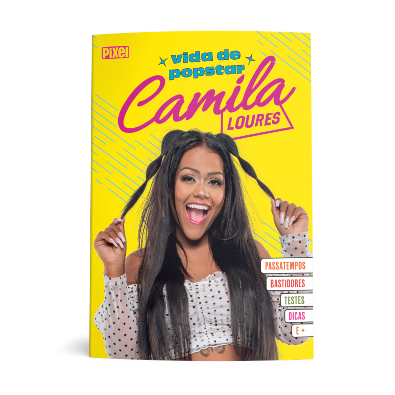 CAMILA LOURES: VIDA DE POPSTAR