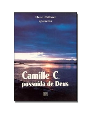 CAMILLE C POSSUIDA DE DEUS - 1ª