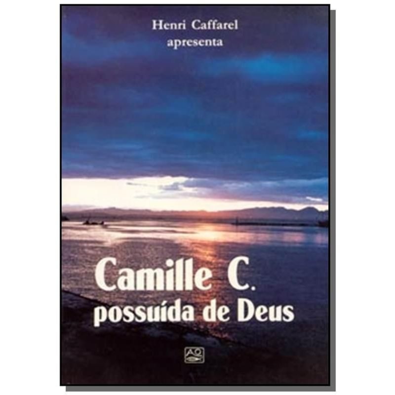 CAMILLE C POSSUIDA DE DEUS - 1ª
