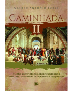 Caminhada II: Minha Contribuição, Meu Testemunho Desta 