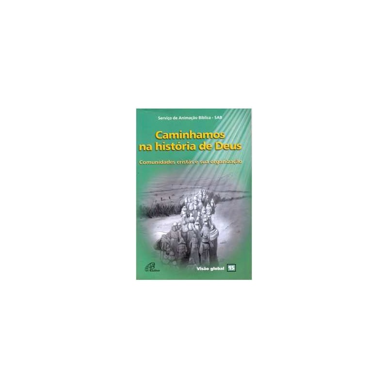 CAMINHAMOS NA HISTORIA DE DEUS - 4