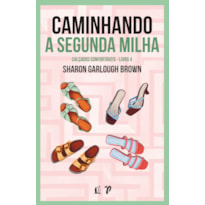 CAMINHANDO A SEGUNDA MILHA