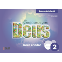 CAMINHANDO COM DEUS VOL 2 ED INFANTIL: DEUS CRIADOR
