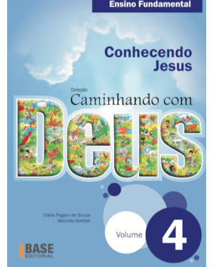 CAMINHANDO COM DEUS VOL 4: CONHECENDO JESUS