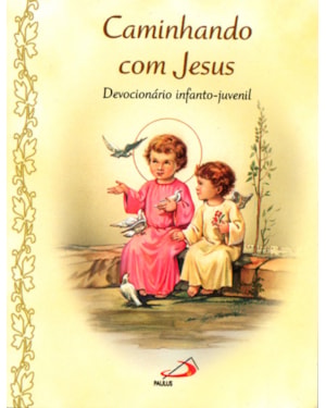 Caminhando com Jesus: Devocionário infantojuvenil