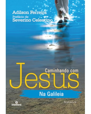 CAMINHANDO COM JESUS NA GALILEIA