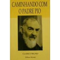 CAMINHANDO COM O PADRE PIO