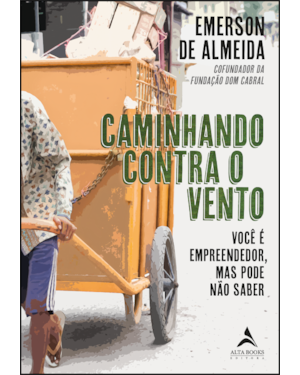 Caminhando contra o vento: você é empreendedor, mas pode não saber