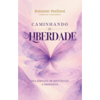 Caminhando em Liberdade: Sua jornada de identidade e propósito
