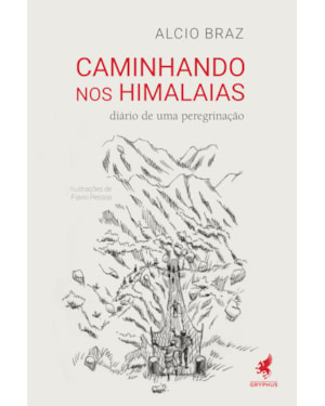CAMINHANDO NOS HIMALAIAS: DIÁRIO DE UMA PEREGRINAÇÃO