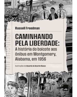 CAMINHANDO PELA LIBERDADE: A HISTÓRIA DO BOICOTE AOS ÔNIBUS EM MONTGOMERY, ALABAMA, EM 1956