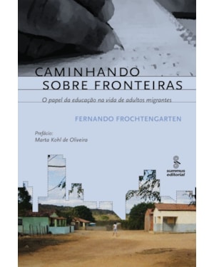 CAMINHANDO SOBRE FRONTEIRAS: O PAPEL DA EDUCAÇÃO NA VIDA DE ADULTOS MIGRANTES