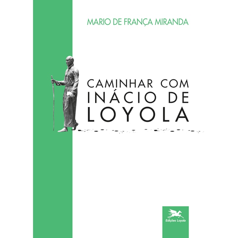 CAMINHAR COM INÁCIO DE LOYOLA