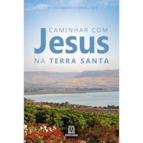 CAMINHAR COM JESUS NA TERRA SANTA