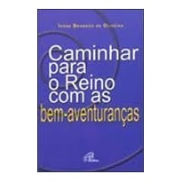 CAMINHAR PARA O REINO COM AS BEM-AVENTURANCAS - 1